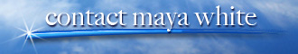 Contact Maya White: Astrologer and Intuitive Guide